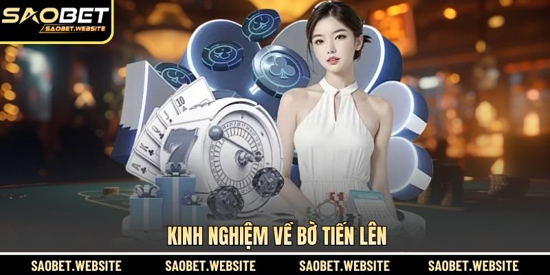 Kinh nghiệm về bờ Tiến lên