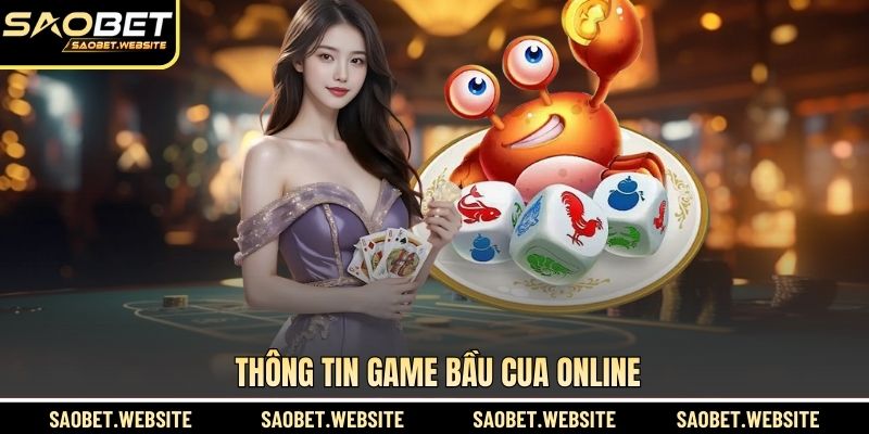 Thông tin game Bầu cua online